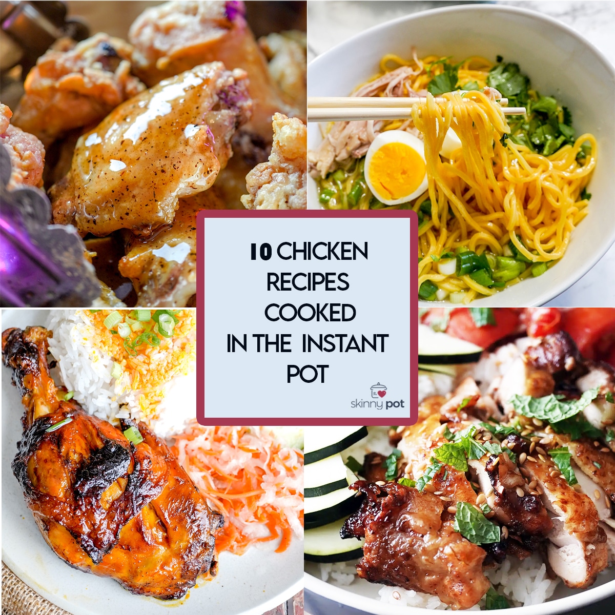 10 Chicken Recipes (Instant Pot)