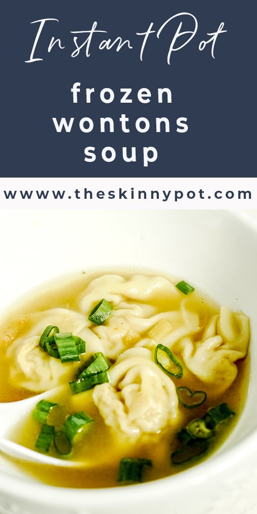 Instant Pot Wonton Soup Recipe with Frozen Wontons The Skinny Pot